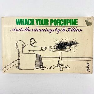 Whack Your Porcupine and Other Drawings Paperback B. Kliban, 1977 Cartoon Humor